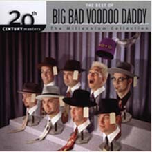 Big Bad Voodoo Daddy - Millennium Collection: 20th Century Masters