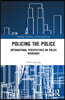 Policing the Police