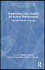 Supervision Case Studies for School Psychologists