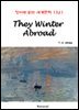 They Winter Abroad - 영어로 읽는 세계문학 1321