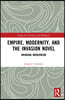 Empire, Modernity, and the Invasion Novel