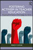 Fostering Activism in Teacher Education