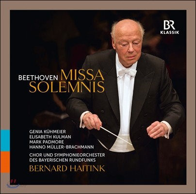 Bernard Haitink / Mark Padmore 베토벤: 장엄미사 (Beethoven: Missa Solemnis)