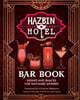 The Hazbin Hotel Bar Book: Drinks and Snacks for Wayward Sinners