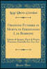 Orazione Funebre in Morte di Ferdinando I, di Borbone: Infante di Spagna, Duca di Parma, Piacenza, Guastalla Ecc, Ecc, Ecc (Classic Reprint)