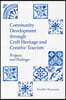 Community Development Through Craft Heritage and Creative Tourism