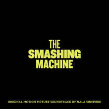 더 스매싱 머신 영화음악 (The Smashing Machine - Original Motion Picture Soundtrack Music By Nala Sinephro) [LP]
