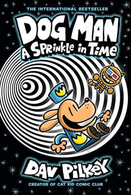 Dog Man #15 : A Sprinkle in Time