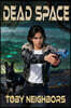 Dead Space: A Sci-Fi Police Procedural Novel
