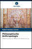 Philosophische Anthropologie