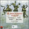 A Deux Fleustes Esgales : BalssaㆍPinet
