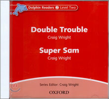 Dolphin Readers 2 : Double Trouble & Super Sam