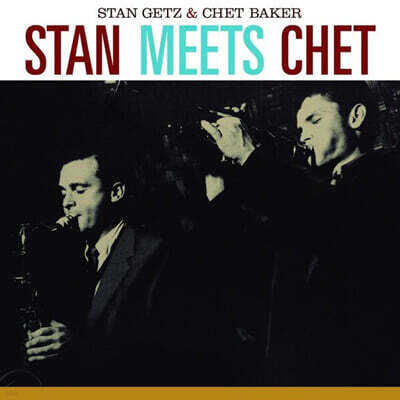 Stan Getz & Chet Baker (스탄 게츠 & 쳇 베이커) - Stan Meets Chet