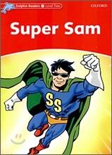 Dolphin Readers 2 : Super Sam