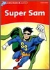 Dolphin Readers: Level 2: 425-Word Vocabularysuper Sam