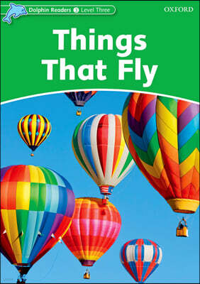 Dolphin Readers 3 : Things that Fly
