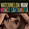 Mongo Santamaria (몽고 산타마리아) - Watermelon Man! [LP]