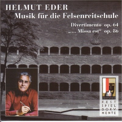 Leopold Hager 할무트 에더: 디베르티멘티, 미사곡 (Halmut Eder: Musik fur die Felsenreitschule - Divertimento, Missa est)