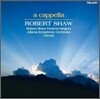 Robert Shaw 로버트 쇼의 아카펠라 컬렉션 (A Cappella)