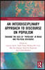 Interdisciplinary Approach to Discourse on Populism