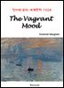 The Vagrant Mood - 영어로 읽는 세계문학 1324