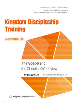 Kingdom Discipleship Training Workbook 1