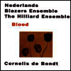 코넬리스 드 본트 : 블러드 (Cornelis De Bondt : Bloed)(CD) - Netherlands Blazers Ensemble