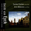 야콥 반 아이크 : 리코더와 카리용 작품집 (Jacob Van Eyck : A Wonder For All The Ages In His Flute And Bell-Playing)(CD) - Saskia Coolen