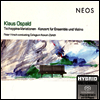 클라우스 오스팔트 : 차피나 변주곡 & 바이올린과 앙상블을 위한 협주곡 (Klaus Ospald : Tschappina Variationen) (SACD Hybrid) - Peter Hirsch