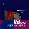 Messaggio 73 - Una Ragione Per Vivere (LP)