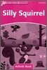Dolphin Readers: Starter Level: 175-Word Vocabularysilly Squirrel Activity Book