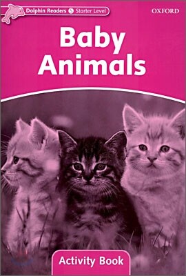Dolphin Readers Starter : Baby Animals - Activity Book