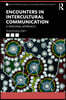 Encounters in Intercultural Communication