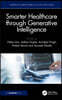 Smarter Healthcare Through Generative Intelligence