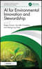 AI for Environmental Innovation and Stewardship