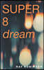 Super 8 Dream