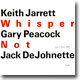 Keith Jarrett & Gary Peacock & Jack Dejohnette - Whisper Not