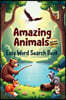 Amazing Animals: Easy Word Search Book (Second Edition): Explore the Wild with 50 Simple and Engaging Puzzles plus 10 Bonus Coloring Pages!