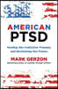 American Ptsd: Healing Our Collective Traumas & Reclaiming Our Future