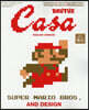 Casa BRUTUS EXTRA ISSUE SUPER MARIO BROS. AND DESIGN