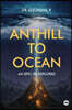 Anthill To Ocean: An Epic Re-Explored