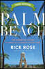 Palm Beach: The Essential Guide to America's Legendary Resort Town