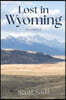 Lost in Wyoming: Stories