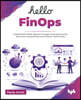 Hello FinOps: Understand FinOps lifecycle through cloud governance and multi-cloud billing reconciliation frameworks (English Edition)