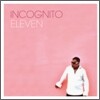 Incognito - Eleven