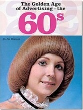 [Taschen 25th Special Edition] The Golden Age of Advertising: The 60s