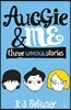 The Auggie & Me: Three Wonder Stories