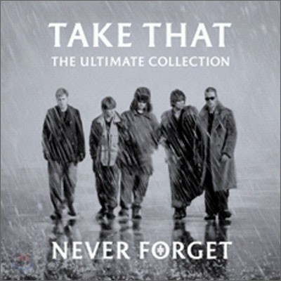 Take That - Never Forget (The Ultimate Collection)