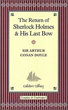 The Return of Sherlock Holmes &amp; His Last Bow