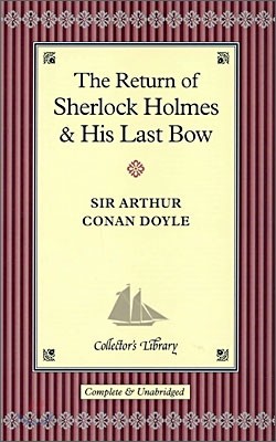 The Return of Sherlock Holmes &amp; His Last Bow